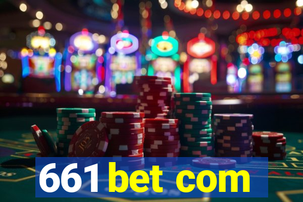 661 bet com